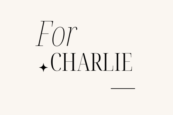 For Charlie